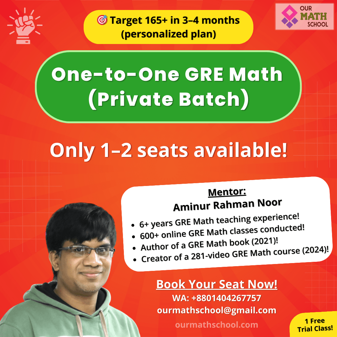 One-to-one GRE Math Private Batch by Our Math School - GRE Quant 165+ Target One-to-one GRE Math Private Batch by Our Math School - GRE Quant 165+ Target